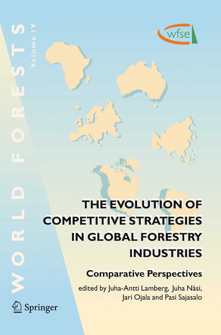Juha-Antti Lamberg, Juha Näsi, Jari Ojala, Pasi Sajasalo - Evolution of Competitive Strategies in Global Forestry Industries, Inbunden