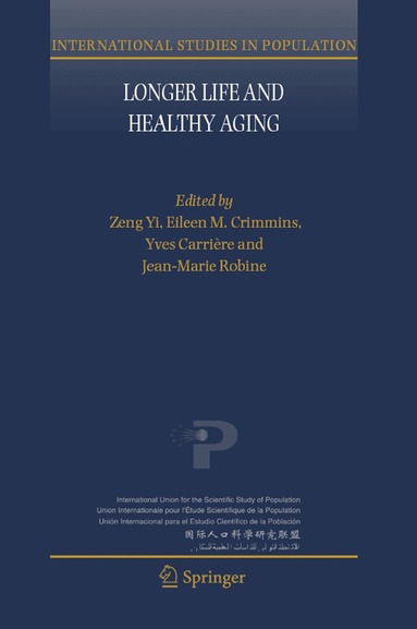 Yi Zeng, Eileen M. Crimmins, Yves Carrière, Jean-Marie Robine - Longer Life and Healthy Aging, Inbunden