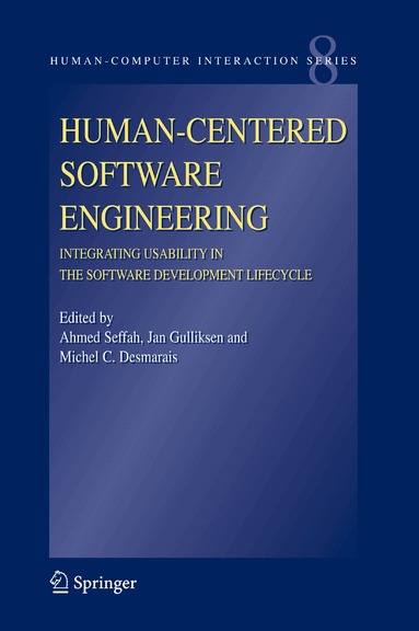 Ahmed Seffah, Jan Gulliksen, Michel C. Desmarais - Human-Centered Software Engineering - Integrating Usability in the Software Development Lifecycle, Inbunden