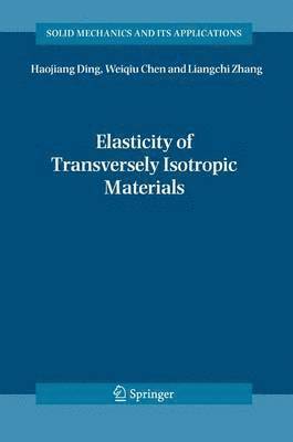 Elasticity of Transversely Isotropic Materials 1