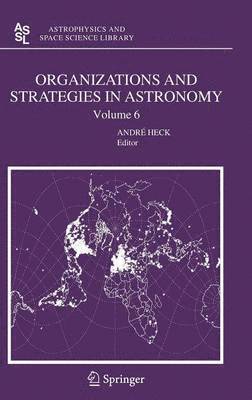 bokomslag Organizations and Strategies in Astronomy 6