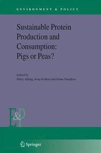 bokomslag Sustainable Protein Production and Consumption: Pigs or Peas?