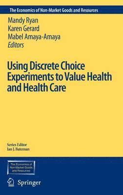 Using Discrete Choice Experiments to Value Health and Health Care 1