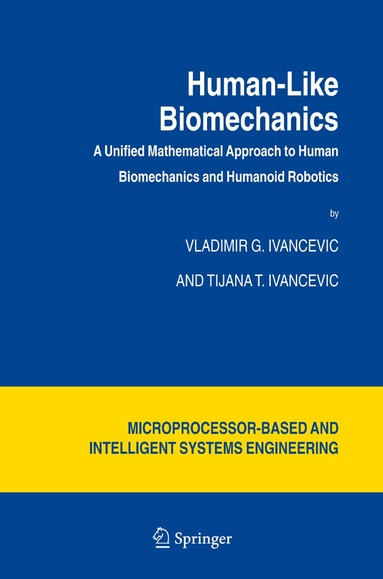 Vladimir G. Ivancevic, Tijana T. Ivancevic - Human-Like Biomechanics, Inbunden