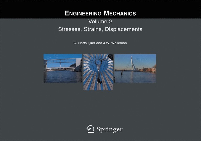 C. Hartsuijker, J.W. Welleman, J. W. Welleman - Engineering Mechanics, Inbunden