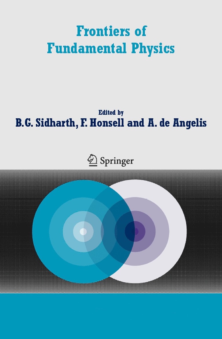 B. G. Sidharth, Furio Honsell, Alessandro De Angelis, Burra Sidharth - Frontiers of Fundamental Physics, Inbunden