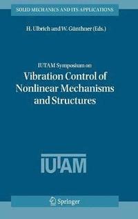 bokomslag IUTAM Symposium on Vibration Control of Nonlinear Mechanisms and Structures