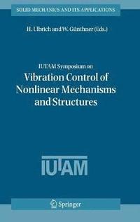 bokomslag IUTAM Symposium on Vibration Control of Nonlinear Mechanisms and Structures