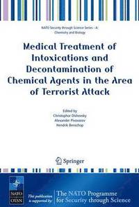 bokomslag Medical Treatment of Intoxications and Decontamination of Chemical Agents in the Area of Terrorist Attack