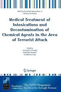 bokomslag Medical Treatment of Intoxications and Decontamination of Chemical Agents in the Area of Terrorist Attack