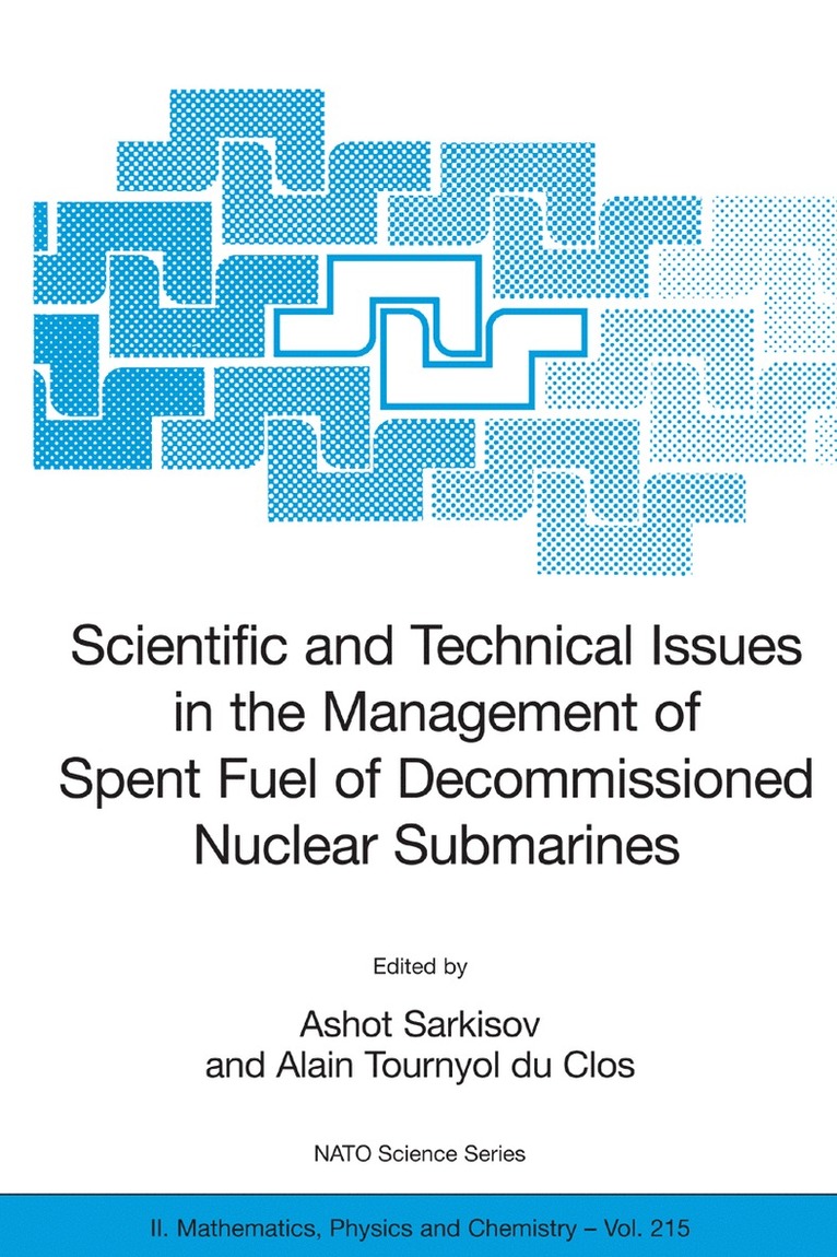 Ashot Sarkisov, Alain Tournyol du Clos, Alain Tournyol Du Clos - Scientific and Technical Issues in the Management of Spent Fuel of Decommissioned Nuclear Submarines, Häftad