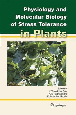 bokomslag Physiology and Molecular Biology of Stress Tolerance in Plants
