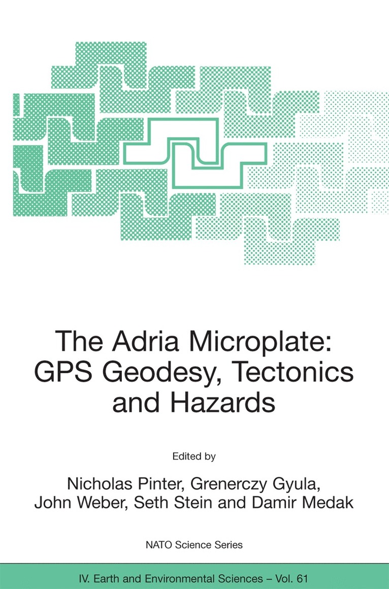 Nicholas Pinter, Gyula Grenerczy, John Weber, Seth Stein, Damir Medak - Adria Microplate: GPS Geodesy, Tectonics and Hazards, Inbunden
