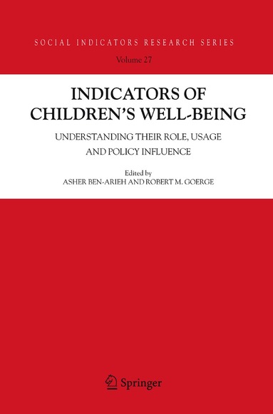 Asher Ben-Arieh, Robert M. Goerge - Indicators of Children's Well-Being, Inbunden