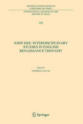 S. Clucas, Stephen Clucas - John Dee: Interdisciplinary Studies in English Renaissance Thought, Inbunden