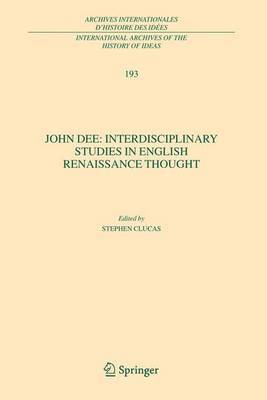 John Dee: Interdisciplinary Studies in English Renaissance Thought 1