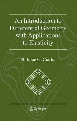 Introduction to Differential Geometry with Applications to Elasticity