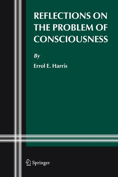 Errol E. Harris - Reflections on the Problem of Consciousness, Inbunden