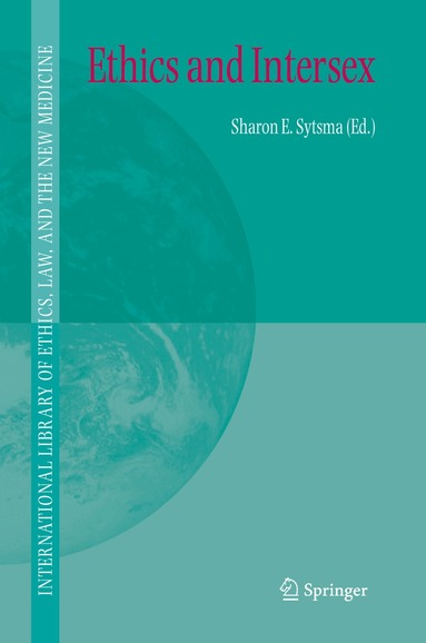 Sharon E. Sytsma - Ethics and Intersex, Inbunden