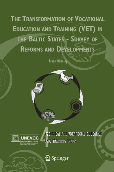 Frank Bünning - Transformation of Vocational Education and Training (VET) in the Baltic States - Survey of Reforms and Developments, Inbunden