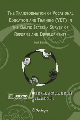 Transformation of Vocational Education and Training (VET) in the Baltic States - Survey of Reforms and Developments