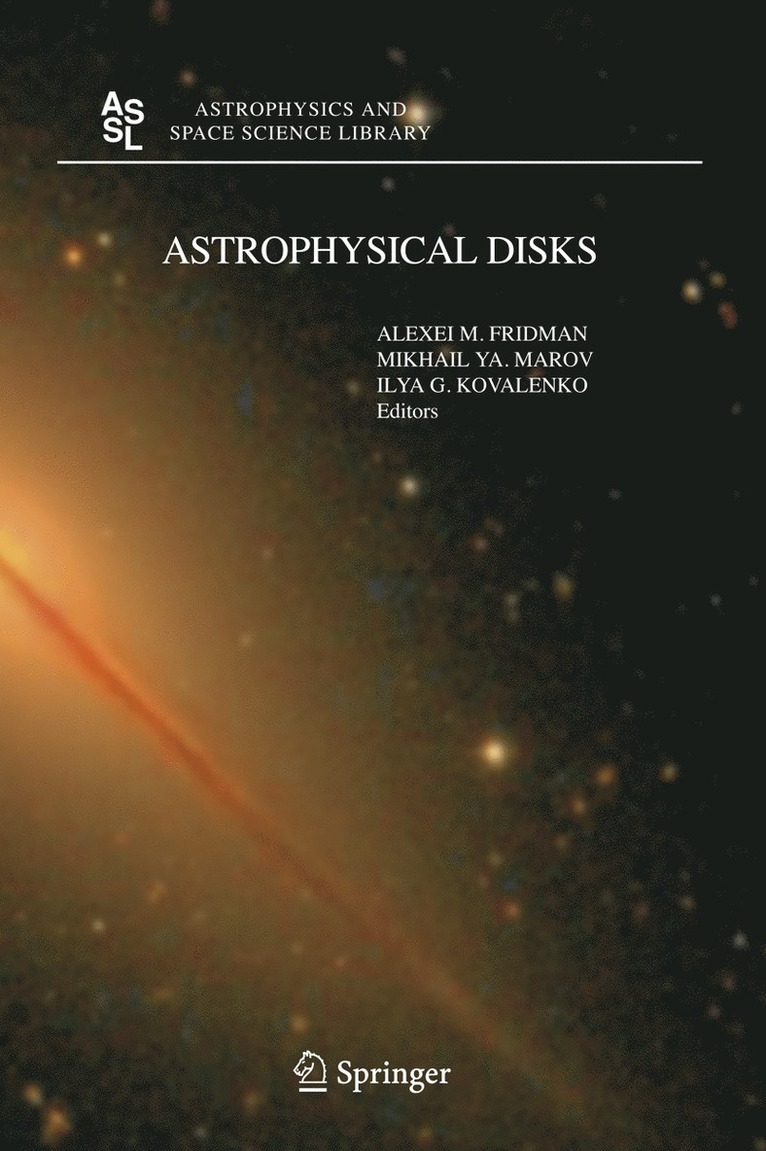 Aleksey M. Fridman, Mikhail Ya. Marov, Ilya G. Kovalenko, Mikhail Ya Marov - Astrophysical Disks, Häftad