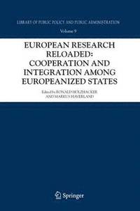 bokomslag European Research Reloaded: Cooperation and Integration among Europeanized States