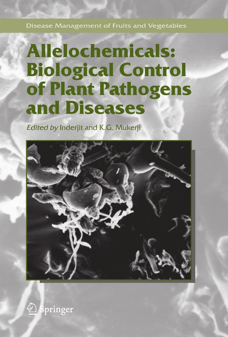 Inderjit, K.G. Mukerji, K. G. Mukerji, K G Mukerji - Allelochemicals: Biological Control of Plant Pathogens and Diseases, Inbunden