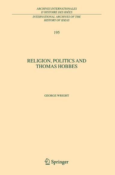 George Wright - Religion, Politics and Thomas Hobbes, Inbunden