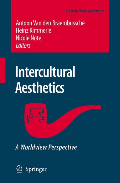 Antoon van den Braembussche, Heinz Kimmerle, Nicole Note - Intercultural Aesthetics, Inbunden