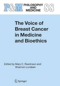 bokomslag The Voice of Breast Cancer in Medicine and Bioethics