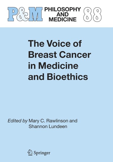 Mary C. Rawlinson, Shannon Lundeen - Voice of Breast Cancer in Medicine and Bioethics, Inbunden
