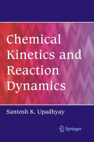 bokomslag Chemical Kinetics and Reaction Dynamics