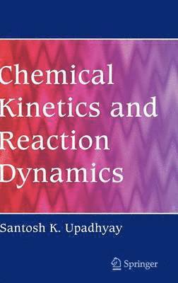 Chemical Kinetics and Reaction Dynamics 1