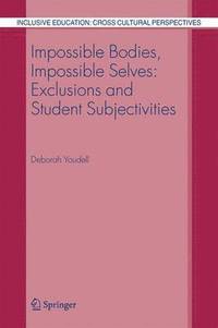 bokomslag Impossible Bodies, Impossible Selves: Exclusions and Student Subjectivities