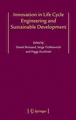 Innovation in Life Cycle Engineering and Sustainable Development 1