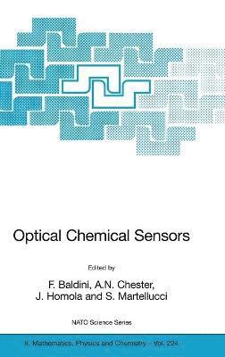 F. Baldini, A.N. Chester, J. Homola, S. Martellucci, A. N. Chester - Optical Chemical Sensors, Inbunden