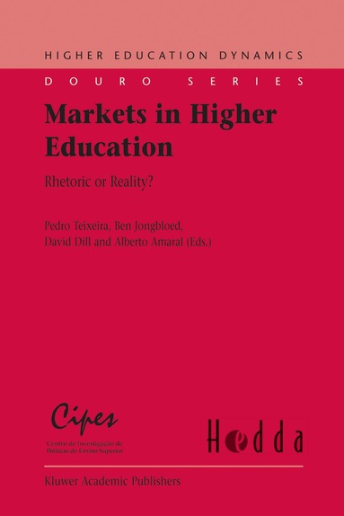 Pedro Teixeira, Ben B. Jongbloed, David D. Dill, Alberto Amaral - Markets in Higher Education, Häftad