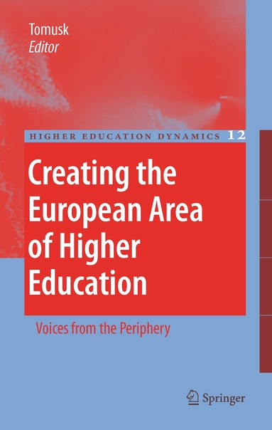 Voldemar Tomusk - Creating the European Area of Higher Education, Inbunden