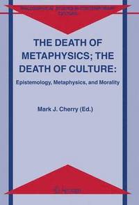 bokomslag The Death of Metaphysics; The Death of Culture