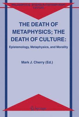 The Death of Metaphysics; The Death of Culture 1