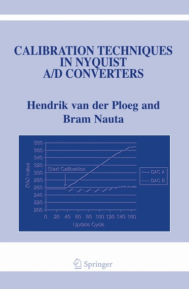 Hendrik van der Ploeg, Bram Nauta - Calibration Techniques in Nyquist A/D Converters, Inbunden