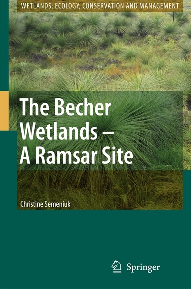 Christine Semeniuk - Becher Wetlands - A Ramsar Site, Inbunden
