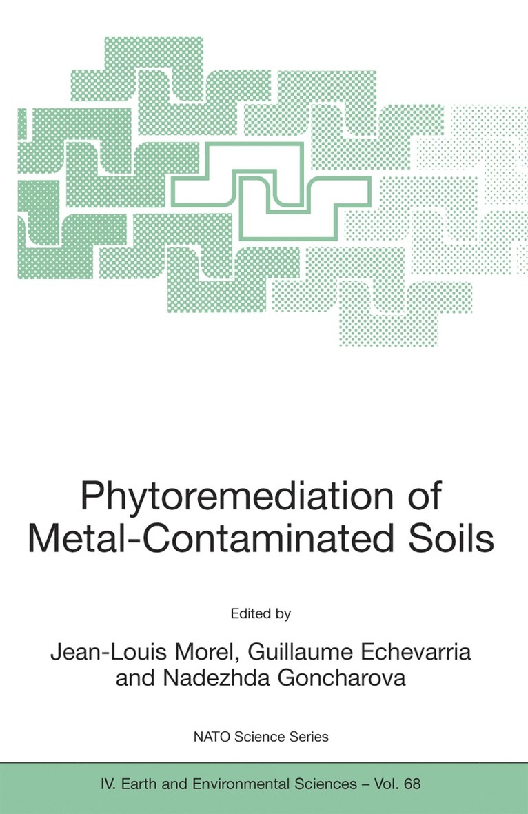 Jean-Louis Morel, Guillaume Echevarria, Nadezhda Goncharova - Phytoremediation of Metal-Contaminated Soils, Häftad
