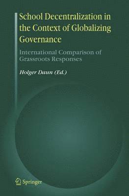Holger Daun - School Decentralization in the Context of Globalizing Governance, Inbunden