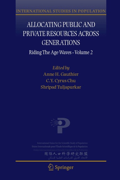 Anne H. Gauthier, C.Y. Cyrus Chu, Shripad Tuljapurkar - Allocating Public and Private Resources across Generations, Häftad