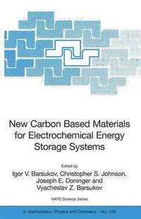 bokomslag New Carbon Based Materials for Electrochemical Energy Storage Systems: Batteries, Supercapacitors and Fuel Cells