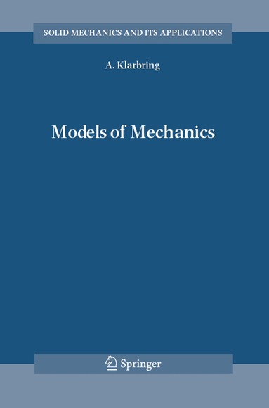 A. Klarbring - Models of Mechanics, Inbunden