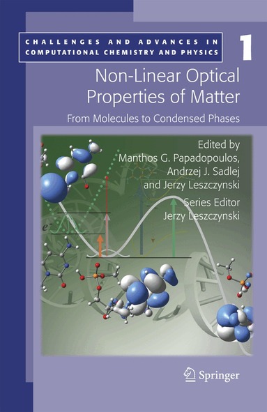 Manthos G. Papadopoulos, Andrzej J. Sadlej, Jerzy Leszczynski - Non-Linear Optical Properties of Matter, Inbunden