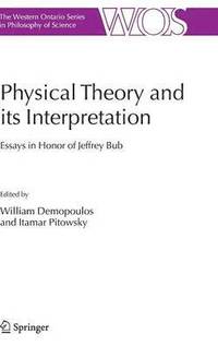 bokomslag Physical Theory and its Interpretation